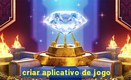 criar aplicativo de jogo